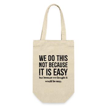 we do this not because it is easy - Geschenkbeutel für Flaschen - Natur - Vorne