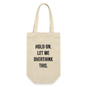 hold on let me overthink this - Geschenkbeutel für Flaschen - Natur - Vorne