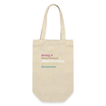 Functional Adult Every Day Seems a Bit Excessive - Gift Bag for Bottles - nature - Front