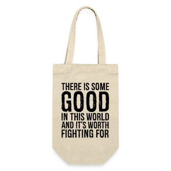 there is some good In this world and It's fighting - Gift Bag for Bottles - nature - Front