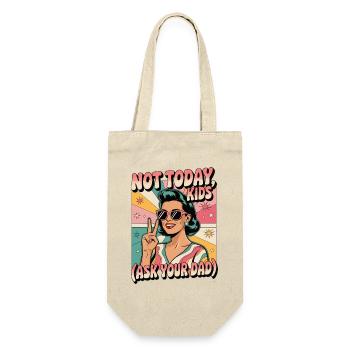 Not Today Kids Ask Dad Funny Retro Mom - Gift Bag for Bottles - nature - Front