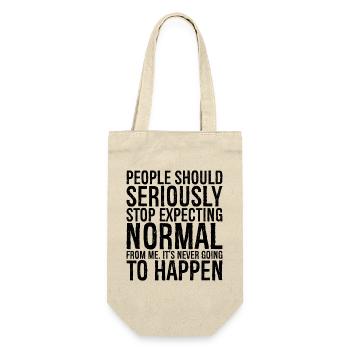 people should seriously stop expecting normal - Geschenkbeutel für Flaschen - Natur - Vorne