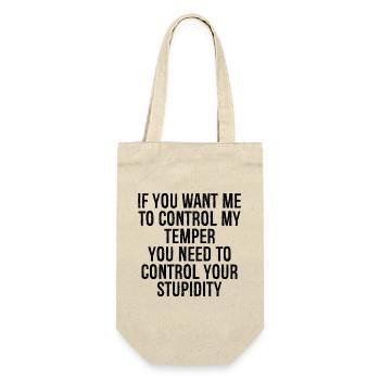Si tu veux que je contrôle mon tempérament, tu dois - Sac à bouteille - nature - Devant