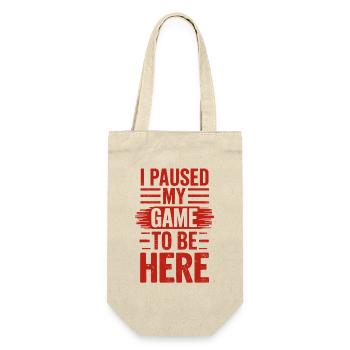 I Paused My Game To Be Here Spruch für Gamer - Geschenkbeutel für Flaschen - Natur - Vorne