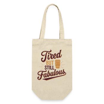 Tired But Still Fabulous Coffee Lover Quote - Gift Bag for Bottles - nature - Front