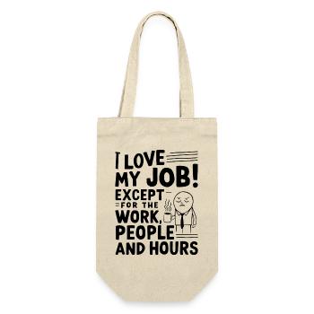 Ich liebe meinen Job – außer Arbeit, Menschen & Stunden - Geschenkbeutel für Flaschen - Natur - Vorne