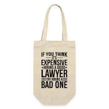 If you think it's expensive hiring a good lawyer - Gift Bag for Bottles - nature - Front