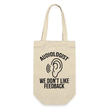 Audiologist we don't like feedback - Gift Bag for Bottles - nature - Front