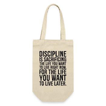 La discipline, c’est sacrifier la vie que vous voulez - Sac à bouteille - nature - Devant