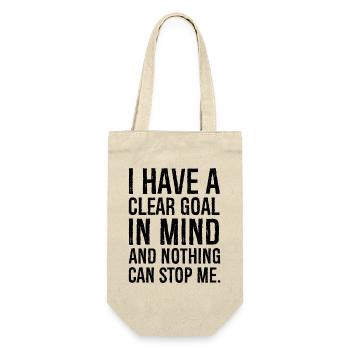 J’ai un objectif clair en tête et rien ne peut m’arrêter - Sac à bouteille - nature - Devant