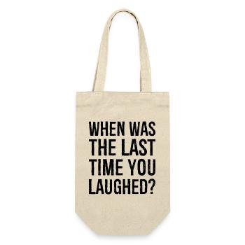 when was the last time you laughed - Gift Bag for Bottles - nature - Front