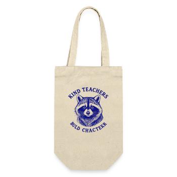 Kind Teachers Build Character Appreciation Raccoon - Geschenkbeutel für Flaschen - Natur - Vorne