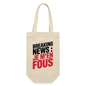Breaking News Je m’en fous Humour Sarcastique - Sac à bouteille - nature - Devant