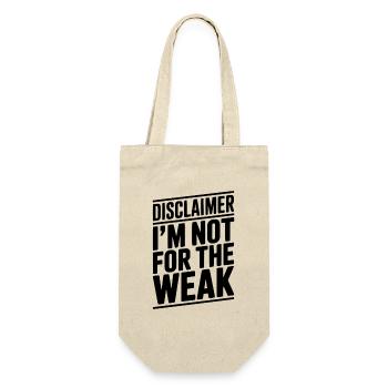 Disclaimer I’m Not For The Weak - Gift Bag for Bottles - nature - Front