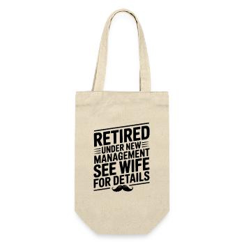 Retired Under New Management See Wife for Details - Gift Bag for Bottles - nature - Front