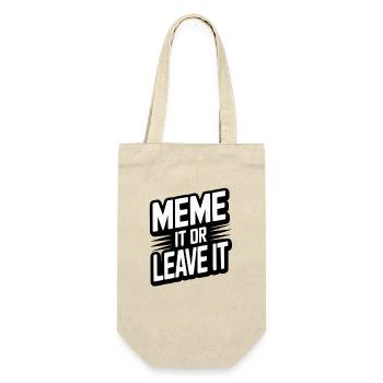Meme It Or Leave It - Geschenkbeutel für Flaschen - Natur - Vorne