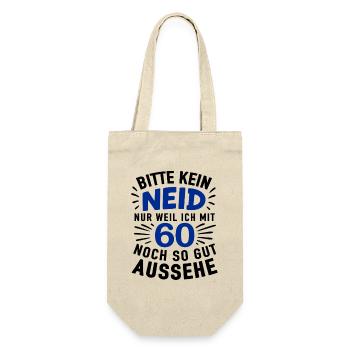 60er Jubel Shirt – Kein Neid , gut aussehen - Geschenkbeutel für Flaschen - Natur - Vorne