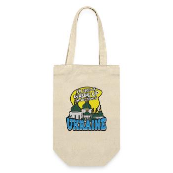 I’m Tired of Waking Up and Not Being in Ukraine - Geschenkbeutel für Flaschen - Natur - Vorne