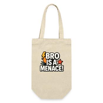 Bro Is A Menace Lustiges Meme-Sprichwort - Geschenkbeutel für Flaschen - Natur - Vorne