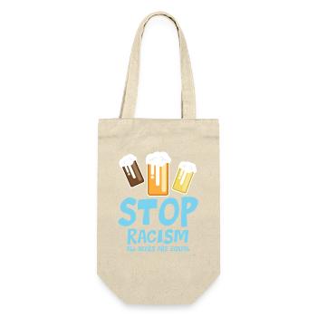 Stop au racisme : toutes les bières sont égales - drôle de dicton - Sac à bouteille - nature - Devant