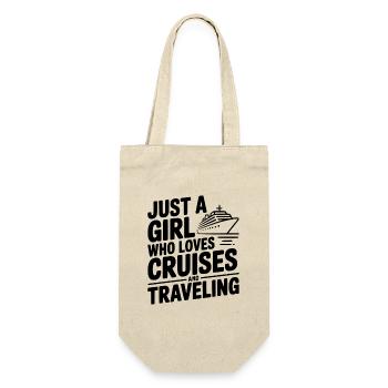 Just a Girl Who Loves Cruises and Traveling - Gift Bag for Bottles - nature - Front