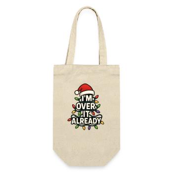 J’en ai déjà marre ! Subtil baliverne de Noël - Sac à bouteille - nature - Devant