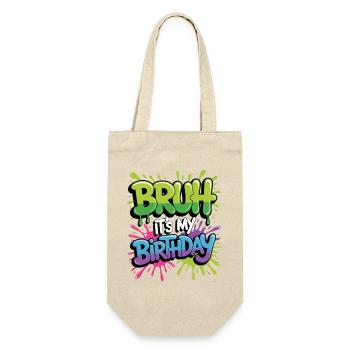 Bruh It's My Birthday - Gift Bag for Bottles - nature - Front