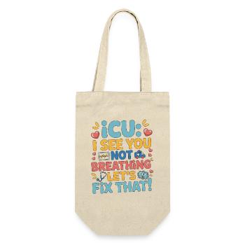 ICU I See You Not Breathing Acute Care ICU Nurse - Geschenkbeutel für Flaschen - Natur - Vorne