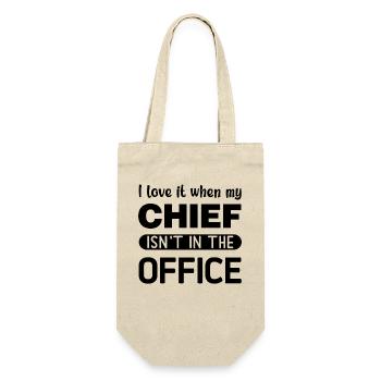 I love it when my Chief is not in the Office - Geschenkbeutel für Flaschen - Natur - Vorne