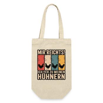 Mir reicht’s - ich geh zu meinen Hühnern - Geschenkbeutel für Flaschen - Natur - Vorne