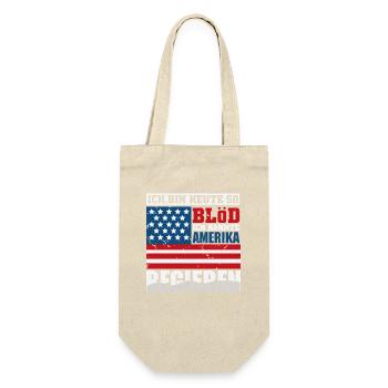 Ich bin heute so blöd ich könnte Amerika regieren - Geschenkbeutel für Flaschen - Natur - Vorne
