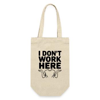 I Don't Work Here - Gift Bag for Bottles - nature - Front