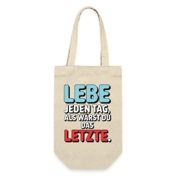 Lebe jeden Tag als wärst du das Letzte - Geschenkbeutel für Flaschen - Natur - Vorne