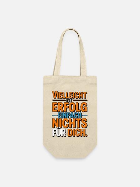 Vielleicht ist Erfolg nichts für dich - Geschenkbeutel für Flaschen - Natur