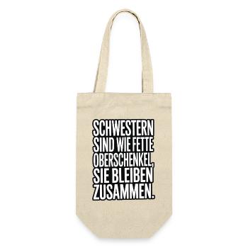 Schwestern wie fette Oberschenkel - Geschenkbeutel für Flaschen - Natur - Vorne
