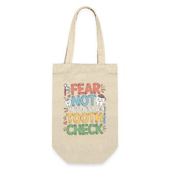 Pediatric Dentist Fear Not It's Just A Dentistry - Gift Bag for Bottles - nature - Front