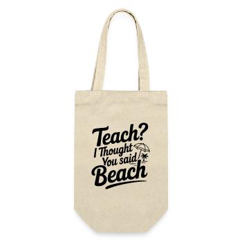 Lehren? Ich dachte, du hast Strand gesagt - Geschenkbeutel für Flaschen - Natur - Vorne