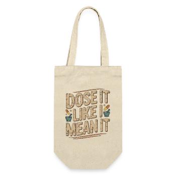 Hospital Pharmacist Dose It Like Medication Safety - Gift Bag for Bottles - nature - Front