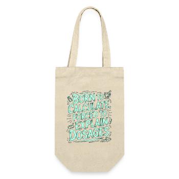 Hospital Pharmacist Born To Calculate Acute Care - Gift Bag for Bottles - nature - Front