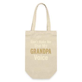 Großvater, zwing mich nicht, meine Opa-Stimme zu b - Geschenkbeutel für Flaschen - Natur - Vorne