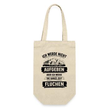 Ich werde nicht Aufgeben aber ganze Zeit Fluchen - Geschenkbeutel für Flaschen - Natur - Vorne