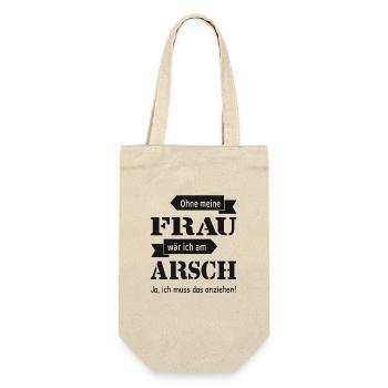 Ohne meine Frau wär ich am Arsch lustig - Geschenkbeutel für Flaschen - Natur - Vorne