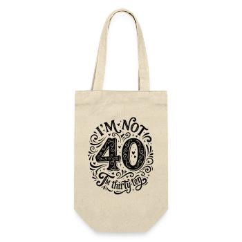 Ich Bin Nicht 40, Ich Habe 30. Geburtstag - Geschenkbeutel für Flaschen - Natur - Vorne