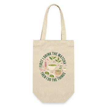 First I Drink The Matcha Then I Do The Things - Gift Bag for Bottles - nature - Front