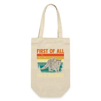 First Of All Im A Delight Trash Panda Raccoon - Gift Bag for Bottles - nature - Front