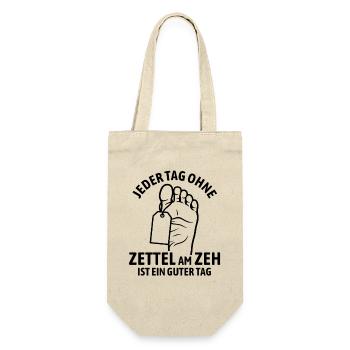 Jeder Tag ohne Zettel am Zeh ist ein guter Tag - Geschenkbeutel für Flaschen - Natur - Vorne