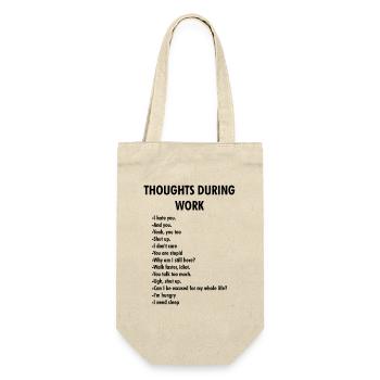 Réflexions pendant le travail – Humour de bureau - Sac à bouteille - nature - Devant