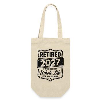 Retraité en 2027, j’ai travaillé toute ma vie pour ce t-shirt - Sac à bouteille - nature - Devant
