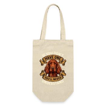 Wenn du keinen hast, wirst du Hund nie verstehen - Geschenkbeutel für Flaschen - Natur - Vorne