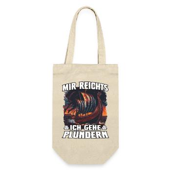 Mir reicht's: Ich gehe plündern - Geschenkbeutel für Flaschen - Natur - Vorne